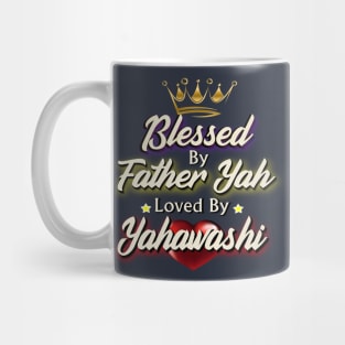 Blessed By God Father Yah Loved By Yahawashi | Sons of Thunder Mug